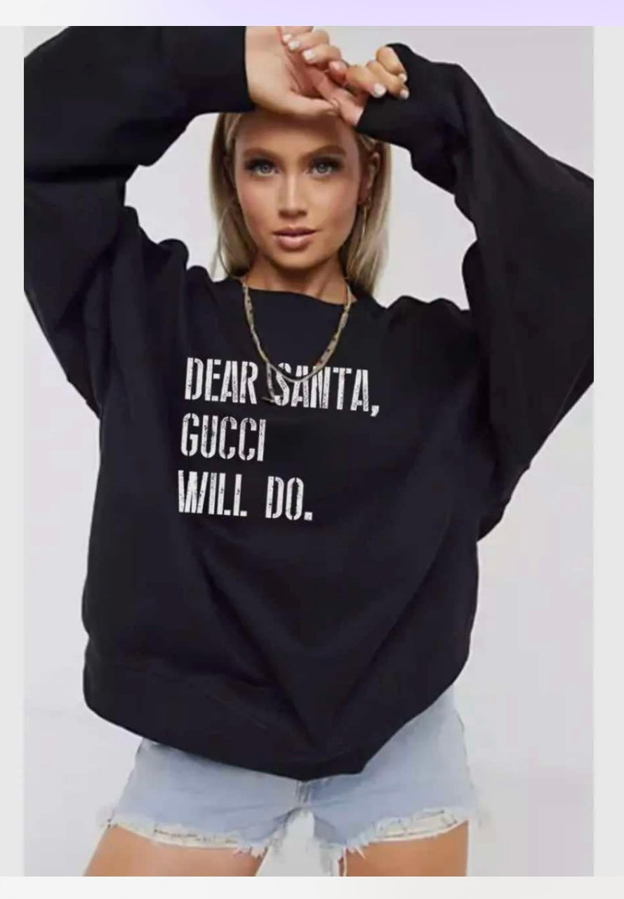 Dear Santa, Gucci Will Do Crewneck