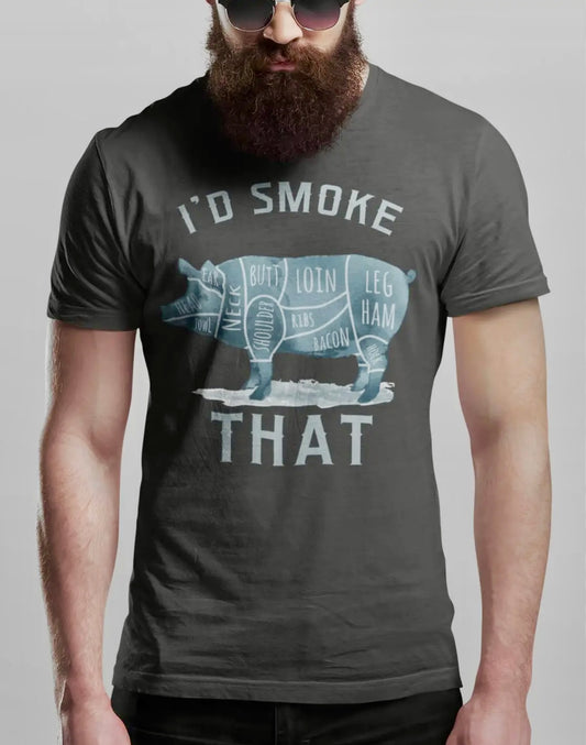 I’d Smoke That Tee